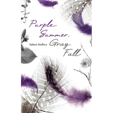 Purple Summer, Gray Fall