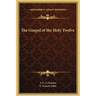 The Gospel of the Holy Twelve