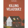 Killing Velazquez