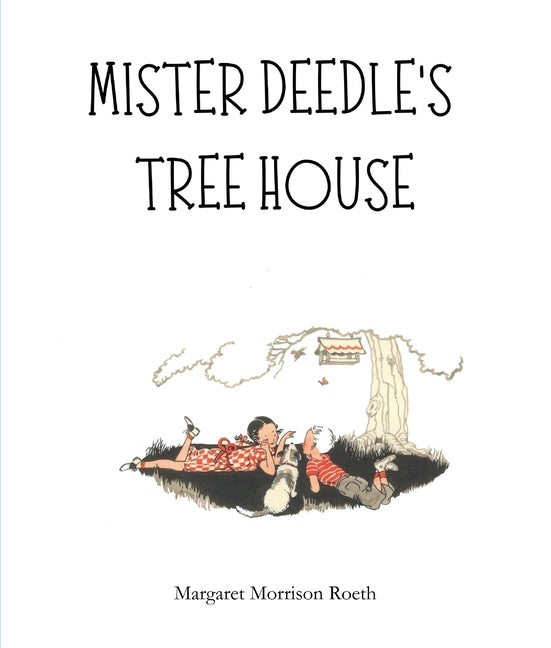 Mister Deedle's Tree House - Paperback by Books by splitShops