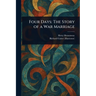 Four Days: The Story of a War Marriage