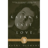 Kafka's Last Love: The Mystery of Dora Diamant