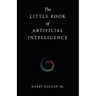 The Little Book of Artificial Intelligence