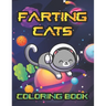 Farting Cats Coloring Book: Weird but Funny Cat Fart Coloring Book