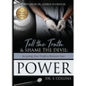 Tell The Truth & Shame the Devil: Accepting Your Truth to Reclaim Your Power
