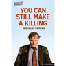 You Can Still Make a Killing
