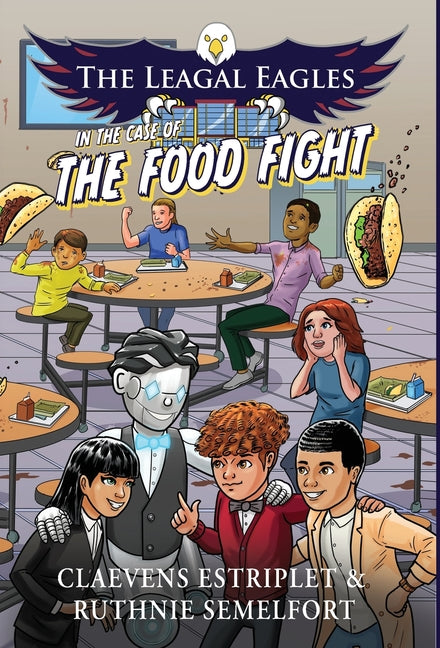 The Leagal Eagles: In The Case of The Food Fight - Hardcover by Books by splitShops