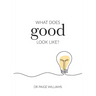 What does good look like?