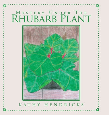 Mystery Under the Rhubarb Plant - Hardcover by Books by splitShops