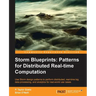 Storm: Distributed Real-Time Computation Blueprints
