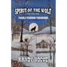 Spirit of the Wolf - Family-Friends-Treasures