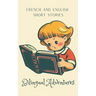 Bilingual Adventures: French and English Short Stories