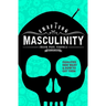 Crafting Masculinity: Qualities Men Want & How to Get Them