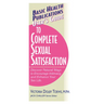 User's Guide to Complete Sexual Satisfaction: Discover Natural Ways to Encourage Intimacy and Enhance Your Sex Life