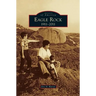 Eagle Rock: 1911-2011