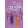 A Question of Duty: Weatherbys Regency Romance Book One