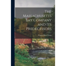 The Massachusetts Bay Company and Its Predecessors