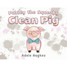 Puxley the Squeaky Clean Pig