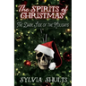 Spirits of Christmas: The Dark Side of the Holidays