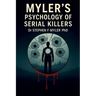 Myler's Psychology of Serial Killers