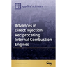 Advances in Direct Injection Reciprocating Internal Combustion Engines