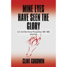 Mine Eyes Have Seen the Glory: U.S. Civil War Horse Perspective: 1861-1865 Revisited