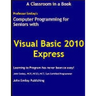 Computer Programming for Seniors Using Visual Basic 2010 Express