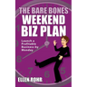 The Bare Bones Weekend Biz Plan: Launch a Profitable Business by Monday