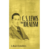 C. S. Lewis and Idealism