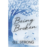Being Broken: Book Two of the Magnolia Series