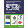 Deformation and Fracture in Materials: Advances in Experimental and Numerical Studies