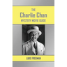 The Charlie Chan Mystery Movie Guide