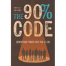 The 90% Code: Rewriting Power for the AI Era