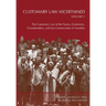 Customary Law Ascertained Volume 3. The Customary Law of the Nama, Ovaherero, Ovambanderu, and San Communities of Namibia