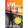 Now and at the Hour