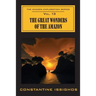 The Great Wonders Of The Amazon: The Amazon Exploration Series
