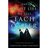 The Eight Lies We Tell Each Other
