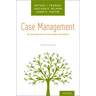 Case Management: An Introduction to Concepts and Skills
