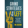 Grand Strategies of the Left