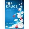 Top Drugs: Their History, Pharmacology, and Syntheses