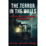 The Terror in the Walls: A Collection Of Haunted House Horror Novels
