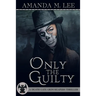 Only the Guilty