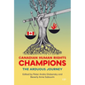 Canadian Human Rights Champions: The Arduous Journey