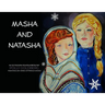 Masha and Natasha