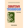 Chinatown Troubadour: A True Story