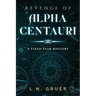 Revenge of Alpha Centauri: A Fixed Star Mystery