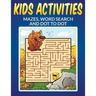 Kids Activities - Mazes, Word Search and Dot to Dot