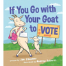 If You Go with Your Goat to Vote