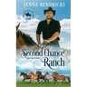 Second Chance Ranch: Clean & Wholesome Cowboy Romance