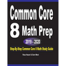 Common Core 8 Math Prep 2019 - 2020: Step-By-Step COMMON CORE 8 Math Study Guide